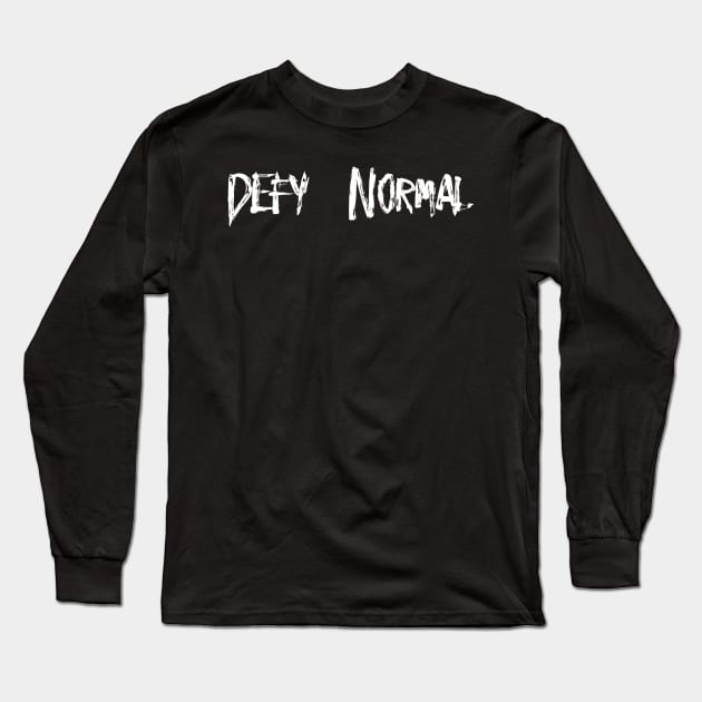 Defy Normal Long Sleeve T-Shirt by SoCalmama Creations